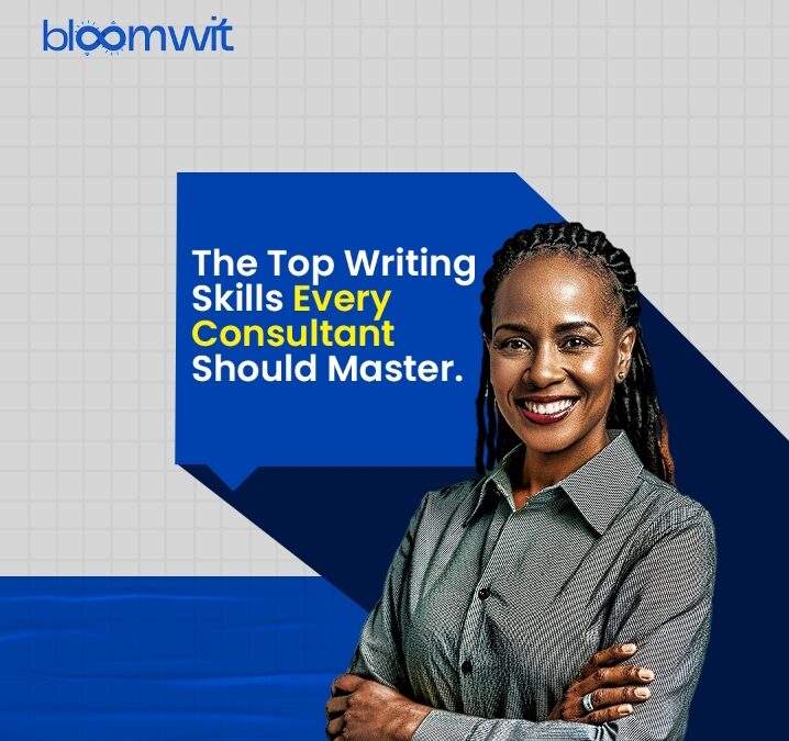 The Top Writing Skills Every Consultant Should Master